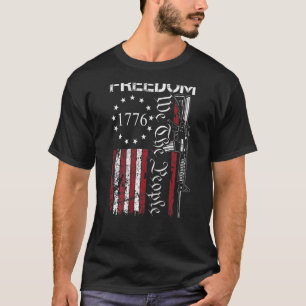 Freedom We The People Ar15 2nd Amendment Pro Gun   T-Shirt