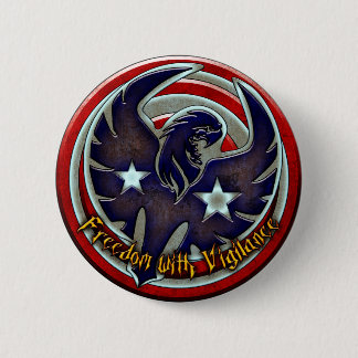 Freedom with vigilance 2 inch round button