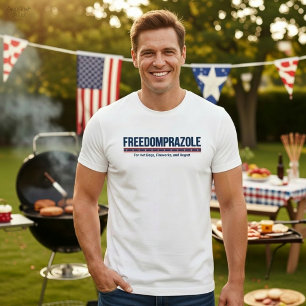 Freedomprazole Funny 4th of July Patriotic Shirt
