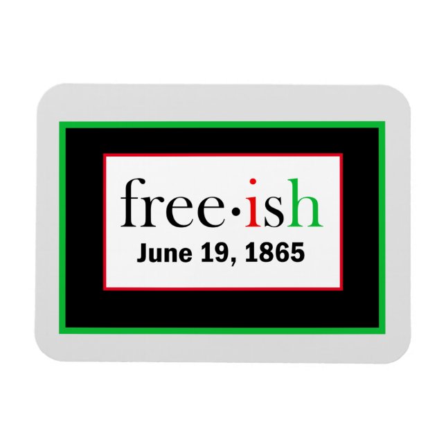 Freeish Juneteenth Flexible Photo Magnet (Horizontal)