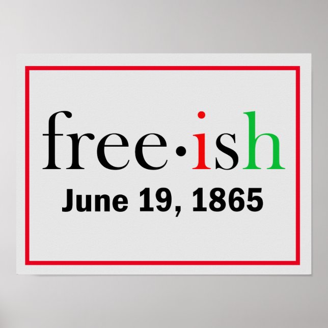 Freeish Juneteenth Value Poster Paper (Matte) (Front)