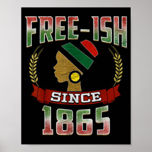 Freeish since 1865 juneteenth black pride  poster