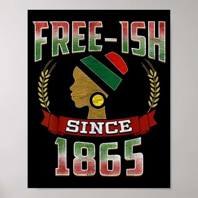 Freeish since 1865 juneteenth black pride  poster (Front)