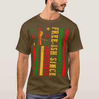 Freeish Since 1865 With Pan African Flag for Junet T-Shirt