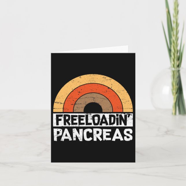Freeloadin Pancreas Fun Type 1 Diabetes Awareness  Card (Front)
