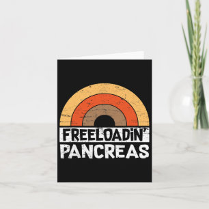 Freeloadin Pancreas Fun Type 1 Diabetes Awareness Card