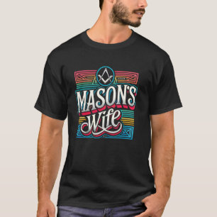 Freemason Wife Masonic Fraternal Freemasonry Squar T-Shirt