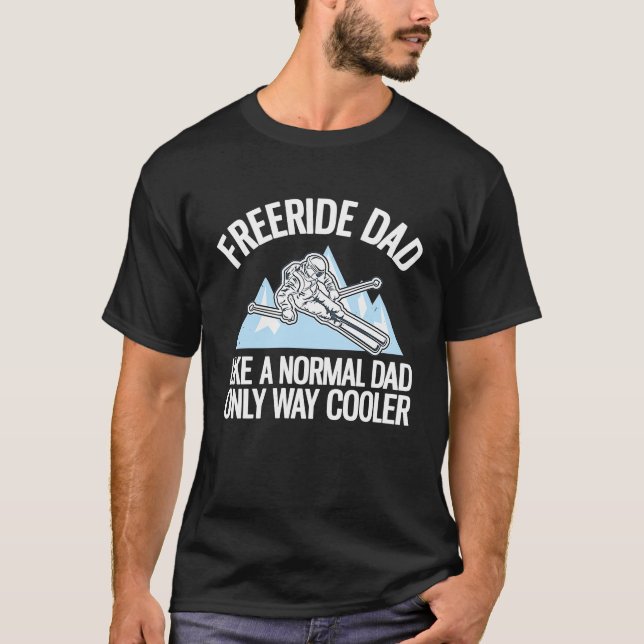 Freeriding Alpine Skiing Freeride Dad  2 T-Shirt (Front)