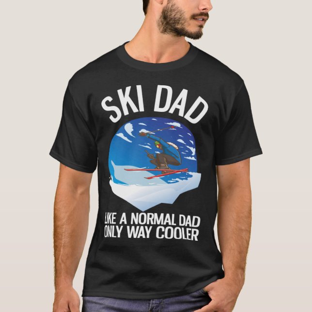 Freeriding Alpine Skiing Ski Dad T-Shirt (Front)