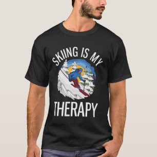 Freeriding Funny Alpine Skiing is My Therapy T-Shirt