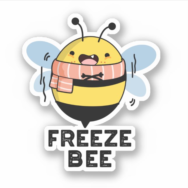 Freeze Bee Funny Insect Bug Pun  (Front)