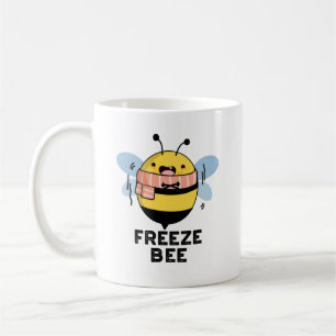 Freeze Bee Funny Insect Bug Pun Coffee Mug