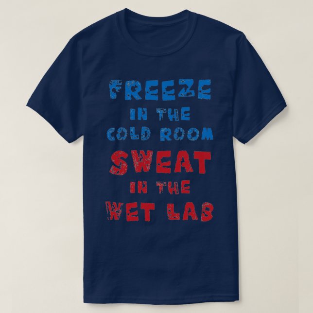 Freeze in cold room sweat in wet lab 2 (Design devant)