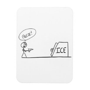 FREEZE! MAGNET