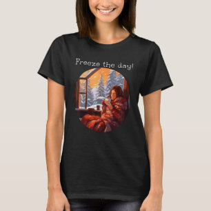 Freeze the cosy days at home in Winter Costume T-Shirt