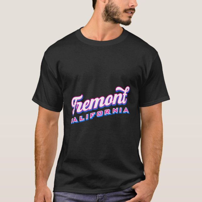 Fremont Ca T-Shirt (Front)