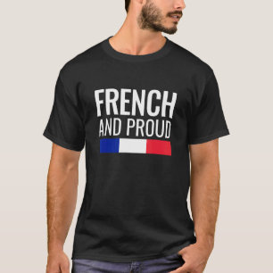 French And Proud France Flag T-Shirt
