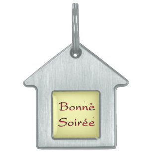French:Bonne Soiree Pet ID Tag