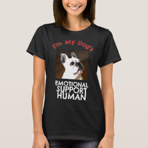 French Bull Dog Emotional Support Human T-Shirt