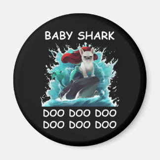 French Bulldog | Baby Shark Doo Doo Doo Magnet