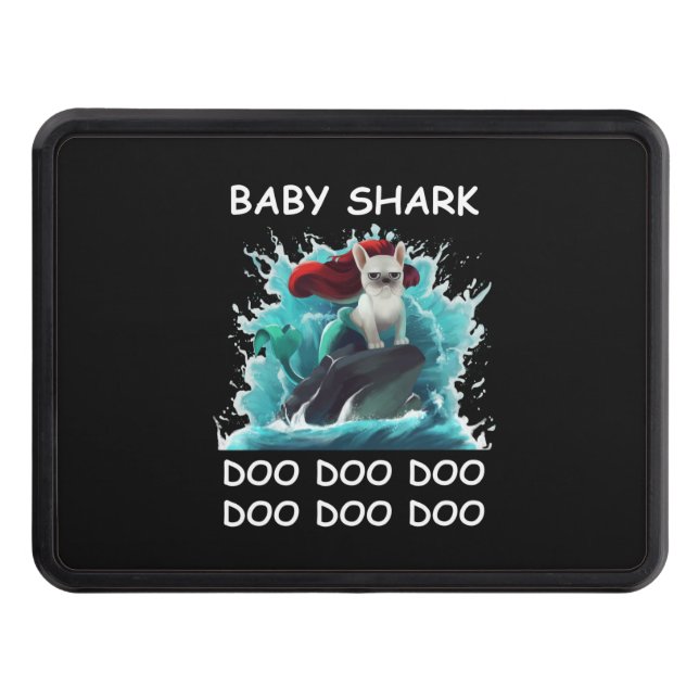 French Bulldog | Baby Shark Doo Doo Doo Trailer Hitch Cover (Front)