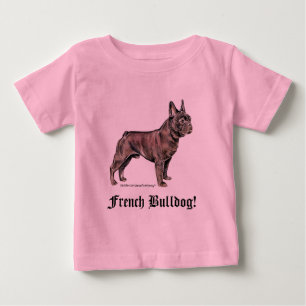 French Bulldog! Baby T-Shirt