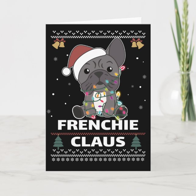 French Bulldog Christmas pun FRENCHIE CLAUS Card (Front)