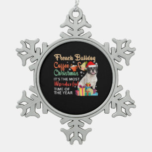 French Bulldog Coffee Christmas It's Wonderful Snowflake Pewter Christmas Ornament