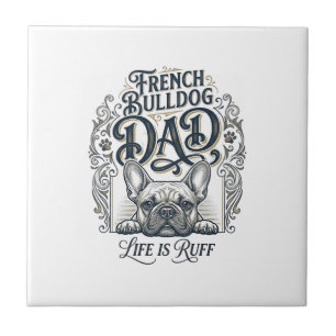 French Bulldog Dad Life Is Ruff Vintage Shirt Desi Tile
