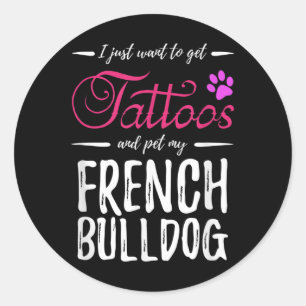 French Bulldog Dog Lover Tattoo Funny Dog Mom Gift Classic Round Sticker