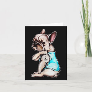 French Bulldog Dog Tattoo I Love Mom Mothers Day L Card