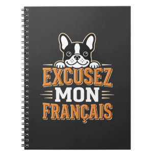 French Bulldog Excusez Mon Franais Design Notebook