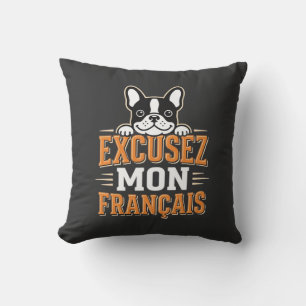 French Bulldog Excusez Mon Franais Design Throw Pillow