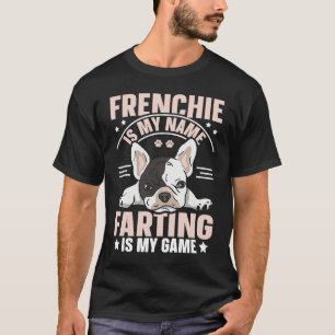French bulldog for a Frenchie owner T-Shirt
