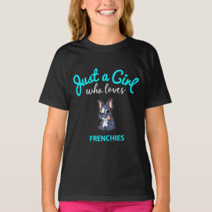 French Bulldog For Girls Kids French Bulldog T-Shirt
