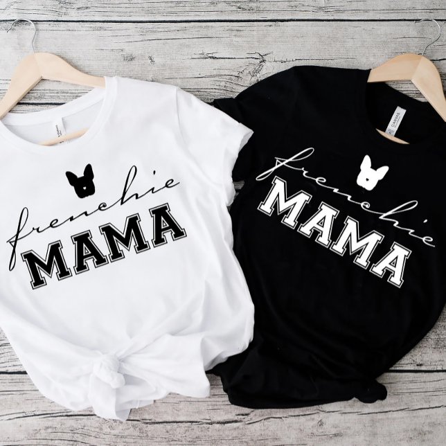 French Bulldog Frenchie Dog Mom White T-Shirt (Creator Uploaded)