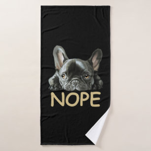 French Bulldog   Frenchie Nope Gifts Bath Towel