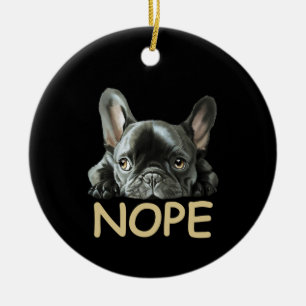 French Bulldog   Frenchie Nope Gifts Ceramic Ornament