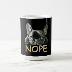 French Bulldog   Frenchie Nope Gifts Coffee Mug