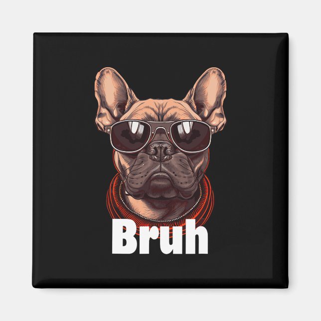 French Bulldog Fun Frenchie Dog Lover  Magnet (Front)