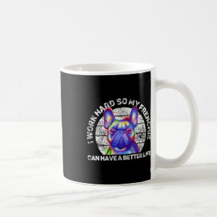 French Bulldog Fun Quotes Sayings Cute  Coffee Mug