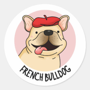 French Bulldog Funny Dog Pun  Classic Round Sticker