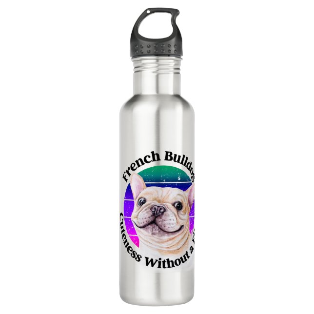 French Bulldog funny quote 710 Ml Water Bottle (Front)