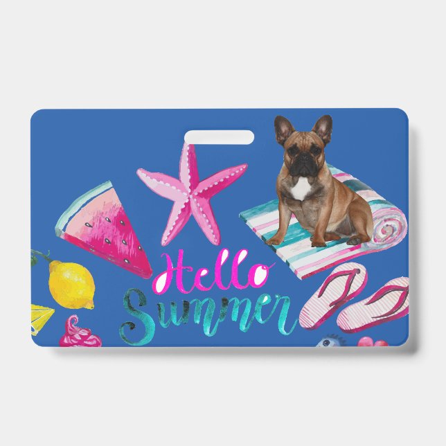 French Bulldog Hello Summer French Bulldog Badge (Front)