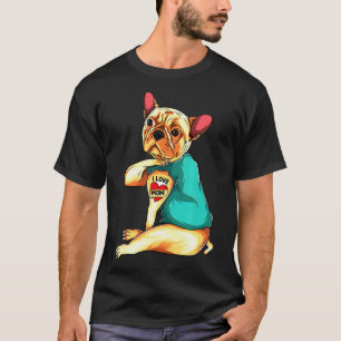 French Bulldog I Love Mom Tattoo T-Shirt