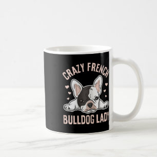 French Bulldog Lady Design For Your Frenchie Wife Coffee Mug