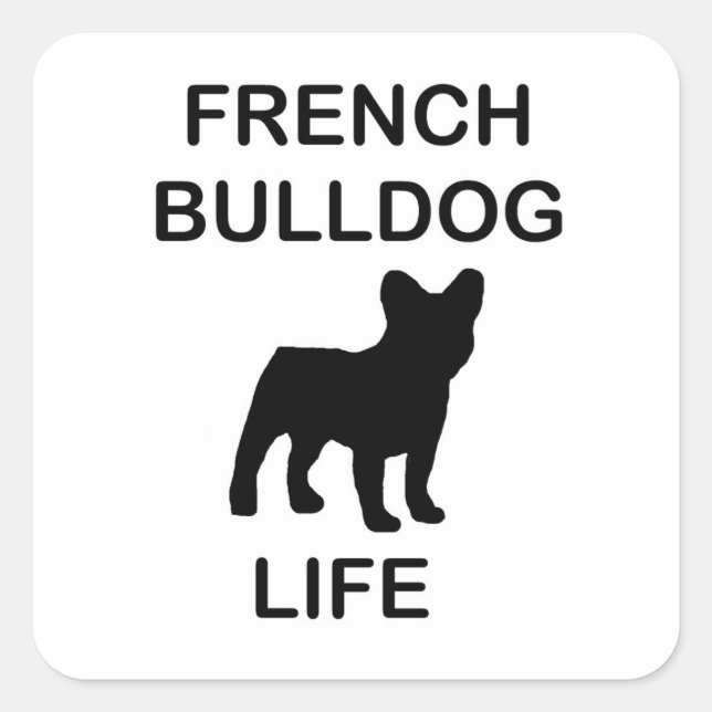 french bulldog life square sticker (Front)