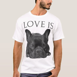 French Bulldog Love Is Cute Frenchie Dog Mom Gifts T-Shirt