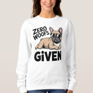 French Bulldog Mom Antisocial Sarcastic Dog Humour Sweatshirt