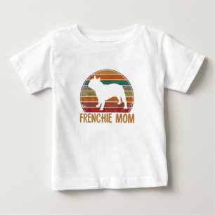 French Bulldog Mom Gift Dog Mor Pet Dog Lover Baby T-Shirt